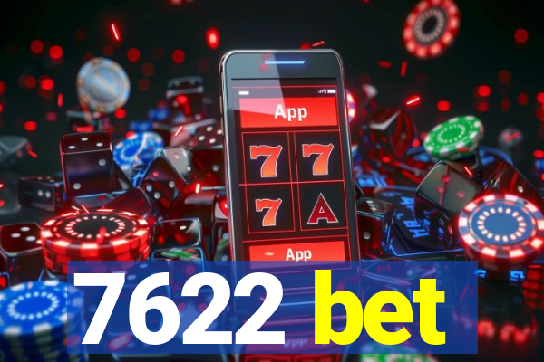 7622 bet